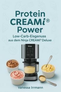 Produktbild: Protein CREAMi&reg; Power - Low-Carb-Eisgenuss aus dem Ninja CREAMi&reg; Deluxe