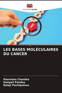 Produktbild: Les Bases Mol&eacute;culaires Du Cancer
