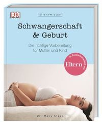 Bild vom Artikel ElternWissen. Schwangerschaft & Geburt vom Autor Mary Steen
