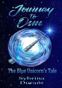 Bild vom Artikel Journey to Osm: The Blue Unicorn's Tale vom Autor Sybrina Durant