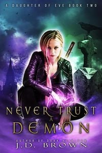 Produktbild: Never Trust a Demon (A Daughter of Eve, #2)