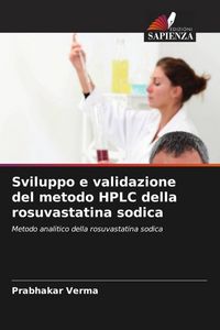 Produktbild: Sviluppo e validazione del metodo HPLC della rosuvastatina sodica