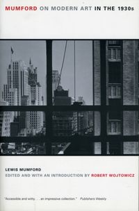 Produktbild: Mumford, L: Mumford on Modern Art in the 1930s