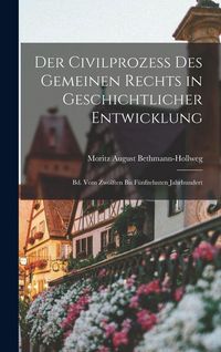 Produktbild: Der Civilprozess Des Gemeinen Rechts in Geschichtlicher Entwicklung