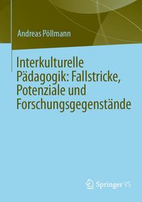 Produktbild: Interkulturelle P&auml;dagogik: Fallstricke, Potenziale und Forschungsgegenst&auml;nde
