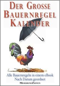 Produktbild: Der gro&szlig;e Bauernregel-Kalender - Alle Bauernregeln in einem eBook - Nach Datum geordnet