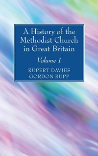 Produktbild: A History of the Methodist Church in Great Britain, Volume One