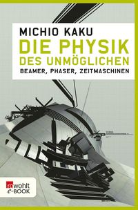Produktbild: Die Physik des Unm&ouml;glichen