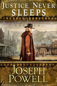 Produktbild: Justice Never Sleeps (The Texas Riders Western #12) (A Western Frontier Fiction)