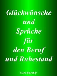 Produktbild: Gl&uuml;ckw&uuml;nsche und Spr&uuml;che f&uuml;r den Beruf und Ruhestand