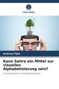 Produktbild: Kann Satire ein Mittel zur visuellen Alphabetisierung sein?