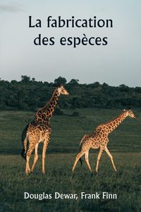 Produktbild: La fabrication des esp&egrave;ces
