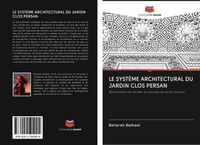 Produktbild: Le Syst&egrave;me Architectural Du Jardin Clos Persan