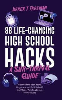 Produktbild: 88 Life-Changing High School Hacks (A Sur-Thrival Guide(TM))