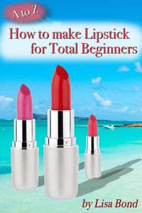Produktbild: A to Z How to Make Lipstick for Total Beginners