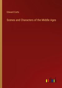 Produktbild: Scenes and Characters of the Middle Ages