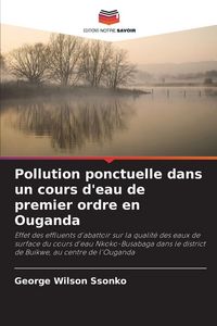 Produktbild: Pollution ponctuelle dans un cours d'eau de premier ordre en Ouganda