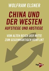 Bild vom Artikel China und der Westen – Aufstiege und Abstiege vom Autor Wolfram Elsner