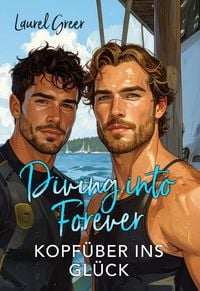 Produktbild: Diving into Forever - Kopf&uuml;ber ins Gl&uuml;ck