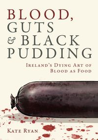 Produktbild: Blood, Guts and Black Pudding