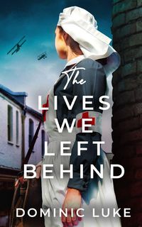 Produktbild: THE LIVES WE LEFT BEHIND an evocative and charming WW1 family saga