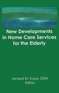Produktbild: New Developments in Home Care Services for the Elderly