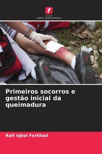 Produktbild: Primeiros socorros e gest&atilde;o inicial da queimadura