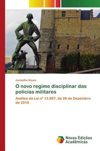 Produktbild: O novo regime disciplinar das pol&iacute;cias militares