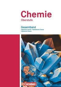 Produktbild: Chemie Oberstufe. Allgemeine Chemie, Physikalische Chemie und Organische Chemie. Westliche Bundesl&auml;nder. Sch&uuml;lerbuch. Gesamtband
