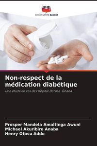 Produktbild: Non-respect de la m&eacute;dication diab&eacute;tique