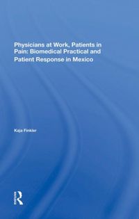 Produktbild: Finkler, K: Physicians At Work, Patients In Pain