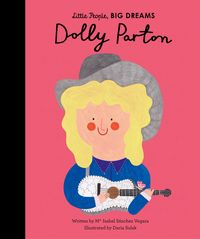 Bild vom Artikel Little People, Big Dreams: Dolly Parton vom Autor Maria Isabel Sanchez Vegara