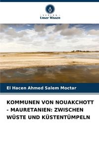 Produktbild: Kommunen von Nouakchott - Mauretanien: Zwischen W&uuml;ste und K&uuml;stent&uuml;mpeln