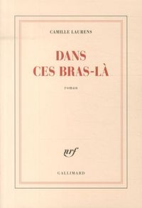 Produktbild: Dans ces bras-l&agrave;