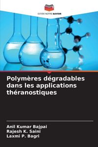 Produktbild: Polym&egrave;res d&eacute;gradables dans les applications th&eacute;ranostiques