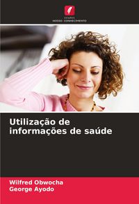 Produktbild: Utiliza&ccedil;&atilde;o de informa&ccedil;&otilde;es de sa&uacute;de