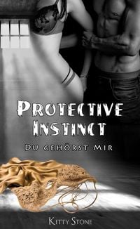 Produktbild: Protective Instinct: Du geh&ouml;rst mir
