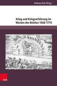 Produktbild: Krieg und Kriegserfahrung im Westen des Reiches 1568–1714