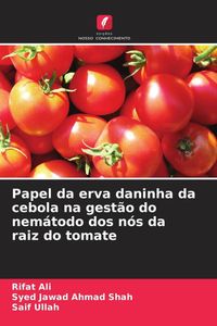 Produktbild: Papel da erva daninha da cebola na gest&atilde;o do nem&aacute;todo dos n&oacute;s da raiz do tomate