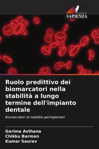 Produktbild: Ruolo predittivo dei biomarcatori nella stabilit&agrave; a lungo termine dell'impianto dentale