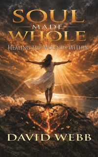 Produktbild: Soul Made Whole: Healing the Wounds Within