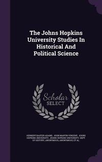 Produktbild: The Johns Hopkins University Studies In Historical And Political Science