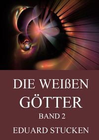 Produktbild: Die wei&szlig;en G&ouml;tter, Band 2