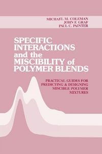 Produktbild: Specific Interactions and the Miscibility of Polymer Blends
