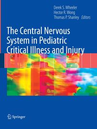 Produktbild: The Central Nervous System in Pediatric Critical Illness and Injury