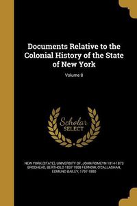 Produktbild: Documents Relative to the Colonial History of the State of New York; Volume 8