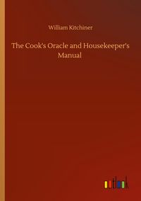 Produktbild: The Cook's Oracle and Housekeeper's Manual