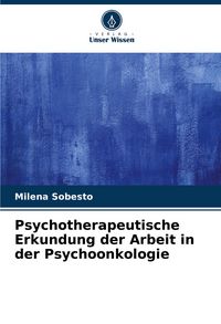Produktbild: Psychotherapeutische Erkundung der Arbeit in der Psychoonkologie