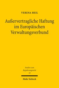 Produktbild: Heil, V: Au&szlig;ervertragliche Haftung im Europ&auml;ischen