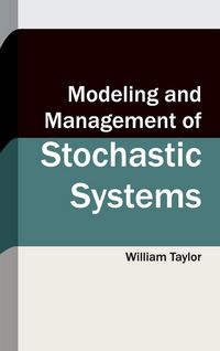 Produktbild: Modeling and Management of Stochastic Systems